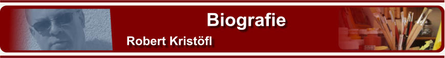 Biografie Robert Kristfl